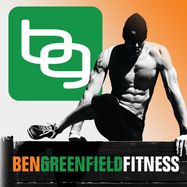 ben greenfield fitness podcast