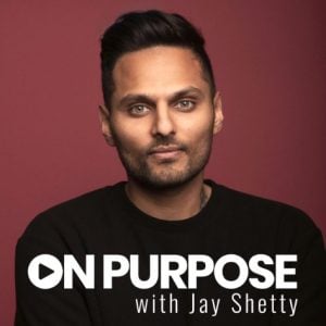 on purpose with jay shetty podcast