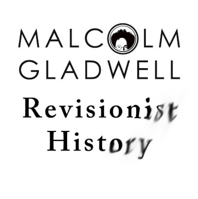 revisionist history podcast