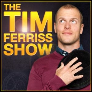 The Tim Ferriss Show podcast